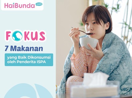 7 Makanan yang Baik Dikonsumsi oleh Penderita ISPA