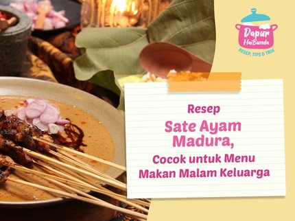 Resep Sate Ayam Madura, Cocok untuk Menu Makan Malam Keluarga