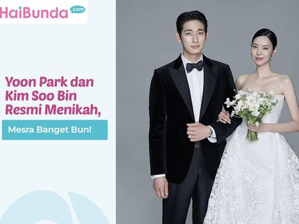 Yoon Park dan Kim Soo Bin Resmi Menikah, Mesra Banget Bun!