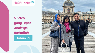 5 Seleb yang Lepas Anaknya Berkuliah Tahun Ini