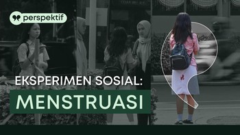 Perspektif (Eksperimen Sosial): Menstruasi "Tembus/Bocor"