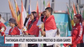 VIDEO: Tantangan Atlet Indonesia Raih Prestasi di Asian Games