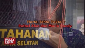 VIDEO: RULLY FILES: Harta, Tahta, Fakta Rafael Alun dan Mario  Dandy
