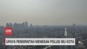 VIDEO: Upaya Pemerintah Menekan Polusi Ibu Kota