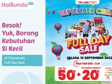 Besok! Yuk, Borong Kebutuhan Si Kecil di Transmart Full Day Sale