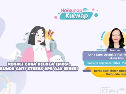 Yuk Cegah Stres dengan Cara Kelola Emosi, Ikuti Saran Psikolog & Menangkan Hadiahnya Bun