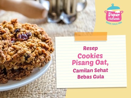Resep Cookies Pisang Oat, Camilan Sehat Bebas Gula untuk Anak