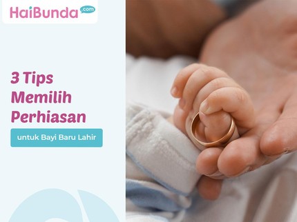 3 Tips Memilih Perhiasan untuk Bayi Baru Lahir