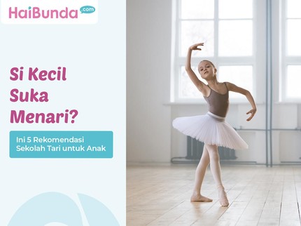 Si Kecil Suka Menari? Ini 5 Rekomendasi Sekolah Tari untuk Anak