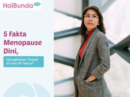 5 Fakta Menopause Dini, Mungkinkah Terjadi di Usia 35 Tahun?