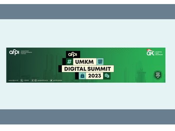 AFPI UMKM Digital Summit 2023: Ajang Kolaborasi Apik Antara UMKM dan Fintech