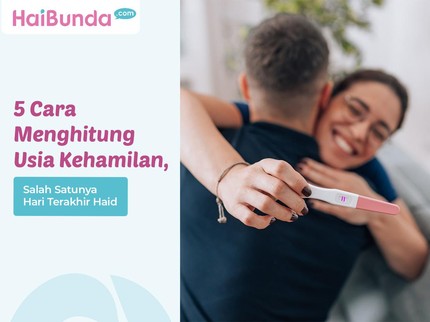5 Cara Menghitung Usia Kehamilan, Salah Satunya Hari Terakhir Haid