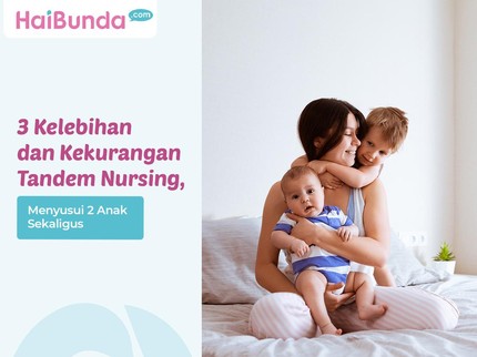 3 Kelebihan & Kekurangan Tandem Nursing, Menyusui 2 Anak Sekaligus