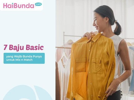 7 Baju Basic yang Wajib Bunda Punya untuk Mix n Match