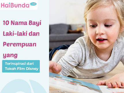 10 Nama Bayi Laki-laki dan Perempuan yang Terinspirasi dari Tokoh Film Disney