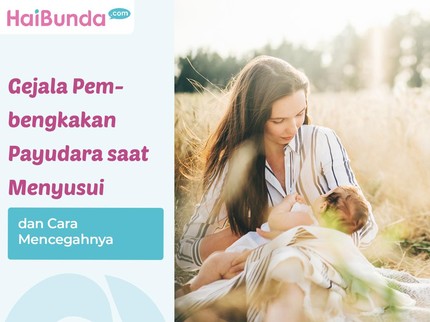 Gejala Pembengkakan Payudara saat Menyusui dan Cara Mencegahnya