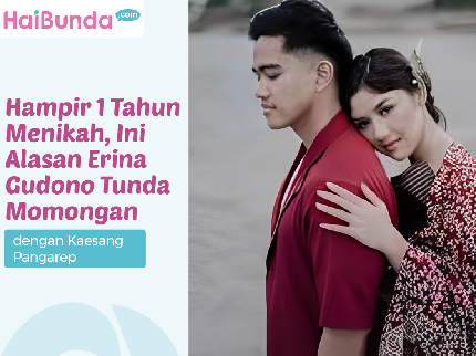 Hampir 1 Tahun Menikah, Ini Alasan Erina Gudono Tunda Momongan dengan Kaesang Pangarep