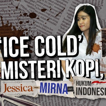 Infografis: 'Ice Cold' Misteri Kopi, Jessica-Mirna dan Hukum Indonesia