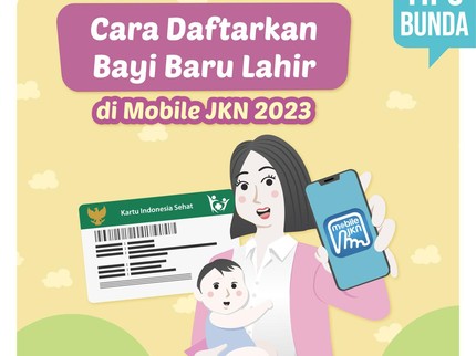 Cara Daftarkan Bayi Baru Lahir di Mobile JKN 2023
