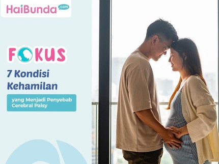 7 Kondisi Kehamilan yang Menjadi Penyebab Cerebral Palsy, Waspada Bun