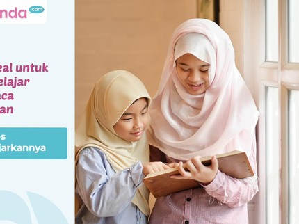 Usia Ideal untuk Anak Belajar Membaca Al-Qur'an dan Tips Mengajarkannya