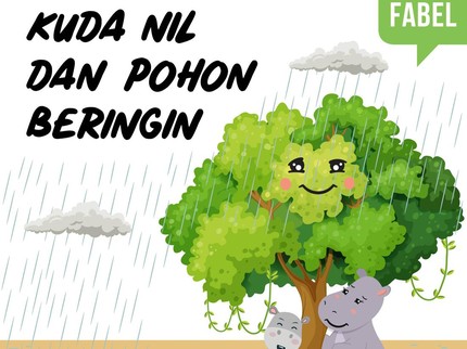 Cerita Fabel: Kuda Nil dan Pohon Beringin