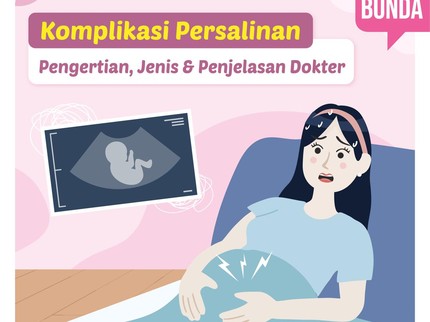 Komplikasi Persalinan: Pengertian, Jenis & Penjelasan Dokter