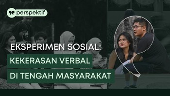 Perspektif - Eksperimen Sosial: Kekerasan Verbal di Tengah Masyarakat