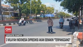 VIDEO: 3 Wilayah Indonesia Diprediksi Akan Semakin 'Terpanggang'