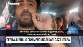 VIDEO: Cerita Jurnalis CNN Mengungsi Dari Gaza Utara