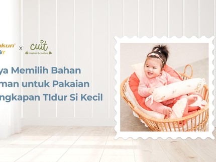 Bun, Ini Lho Pentingnya Memilih Bahan yang Nyaman untuk Pakaian & Perlengkapan Tidur Si Kecil