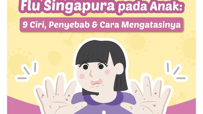Flu Singapura pada Anak: 9 Ciri, Penyebab & Cara Mengatasinya