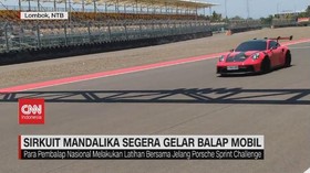 VIDEO: Sirkuit Mandalika Segera Gelar Balap Mobil