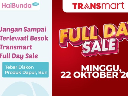 Jangan Sampai Terlewat! Besok Transmart Full Day Sale Tebar Diskon Produk Dapur, Bun