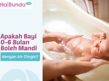 Apakah Bayi 0-6 Bulan Boleh Mandi dengan Air Dingin?