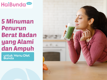 5 Minuman Penurun Berat Badan yang Alami dan Ampuh untuk Menu Diet Bunda