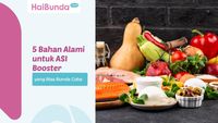 5 Bahan Alami Untuk ASI Booster Yang Bisa Bunda Coba