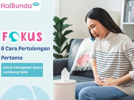 6 Cara Pertolongan Pertama untuk Mengatasi Asam Lambung Naik