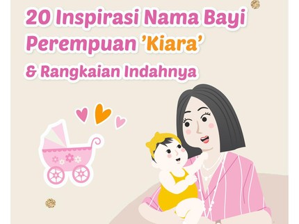 25 Inspirasi Nama Bayi Perempuan 'Kiara' & Rangkaian Indahnya