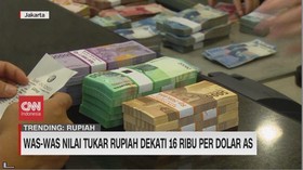 VIDEO: Was-Was Nilai Tukar Rupiah Dekati 16 Ribu Per Dolar AS
