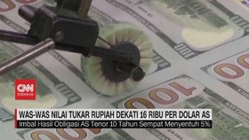 VIDEO: Was-Was Nilai Tukar Rupiah Dekati 16 Ribu Per Dolar AS