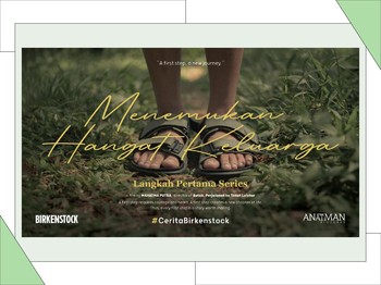 BIRKENSTOCK Hadirkan Series Film Pendek Bertajuk #CeritaBirkenstock