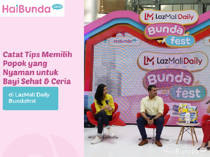 Catat Tips Memilih Popok yang Nyaman untuk Bayi Sehat & Ceria di LazMall Daily Bundafest