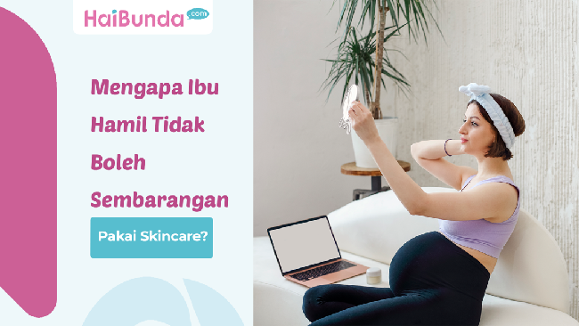 Ibu Hamil Tidak Boleh Pakai Skincare