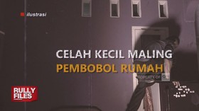VIDEO: Rully Files: Celah Kecil Pembobol Rumah