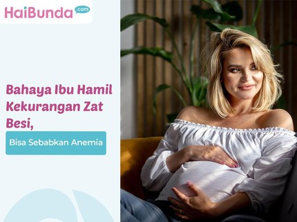 Bahaya Ibu Hamil Kekurangan Zat Besi, Bisa Sebabkan Anemia