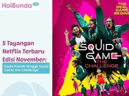 5 Tayangan Netflix Terbaru Edisi November: Gadis Kretek hingga Squid Game the Challenge