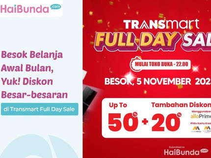Besok Belanja Awal Bulan, Yuk! Ada Diskon Besar-besaran di Transmart Full Day Sale