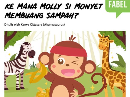 Cerita Fabel: Ke Mana Molly Si Monyet Membuang Sampah?