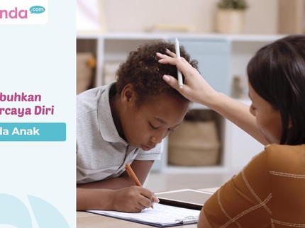 5 Tips Menumbuhkan Rasa Percaya Diri pada Anak